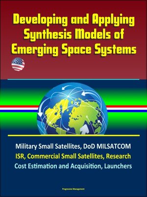 cover image of Developing and Applying Synthesis Models of Emerging Space Systems